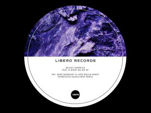 Bassel Darwish - This Is What We Do (Francesco Squillante Remix)