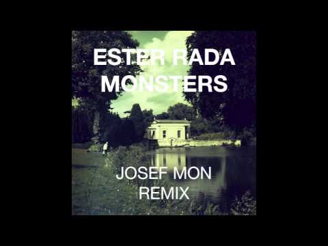 Ester Rada - Monsters (Josef Mon Remix)