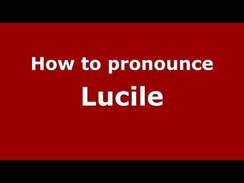 How is Lucile pronounced in US - PronounceNames.com