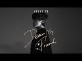 姜濤 Keung To《Dear My Friend,》Official Music Video