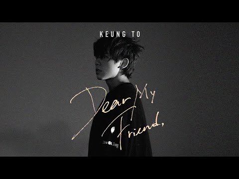 Keung To - Dear My Friend, on Spotify Charts