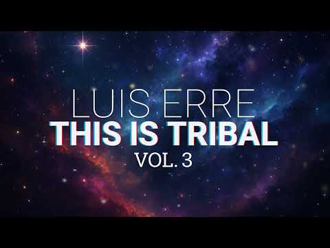 Luis Erre - This Is Tribal Vol. 3 (The Final Edition)
