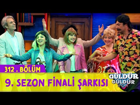9. Sezon Finali Şarkısı - 312.Bölüm (Güldür Güldür Show)