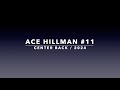 Ace Hillman Fall 2021 Highlight Reel
