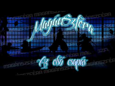 MAGÁNSZFÉRA - AZ ELSŐ CSAPÁS