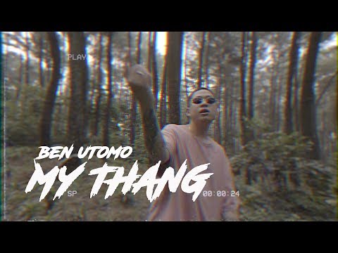 Ben Utomo - My Thang [Official Video]