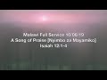 Malawi Full Service 10 06 19 A Song Of Praise Nyimbo Za Mayamiko Isaiah 12 1 4