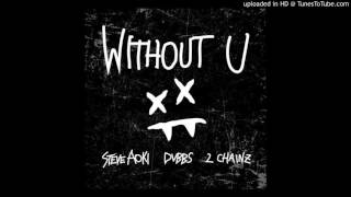Steve Aoki &amp; Dvbbs - Without U Feat. 2 Chainz (Original Mix)