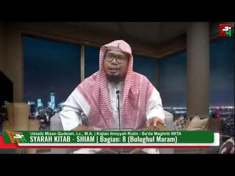 Live | Kajian Ilmiyyah: "SYARAH KITAB SHIAM (8)" - Ustadz Mizan Qudsiah, Lc., M.A.