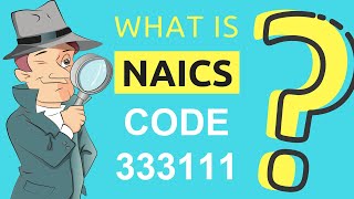 What is NAICS Code 333111 | Class Codes