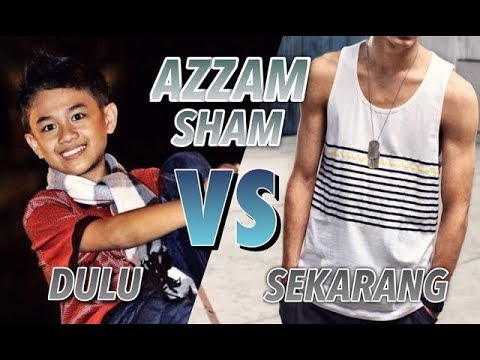 #Dulu VS Sekarang | AZZAM SHAM (Idola Kecil 2)