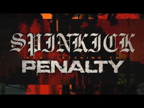 Spinkick - Penalty (Official Lyric Video)