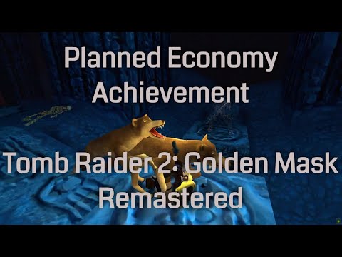 Planned Economy (Achievement) - Tomb Raider 2: Golden Mask Remastered