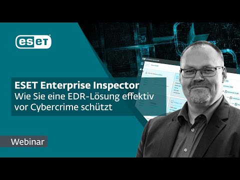 ESET Enterprise Inspector – Wie Sie eine EDR-Lösung effektiv vor Cybercrime schützt