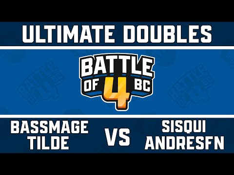 BassMage / Tilde vs. sisqui / AndresFn - Ultimate Doubles Top 16 - Battle of BC 4