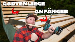 Anfänger baut Gartenliege mit nur 2 Werkzeugen, KANNST DU AUCH