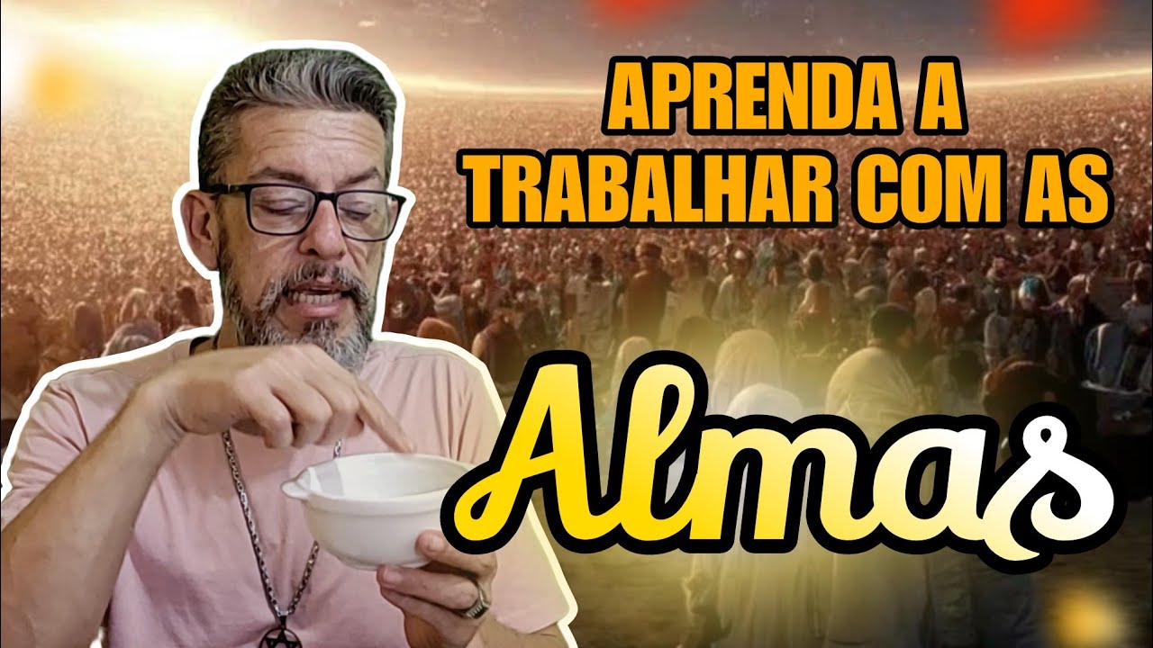 APRENDENDO A TRABALHAR COM AS ALMAS @VozesdeUmbanda