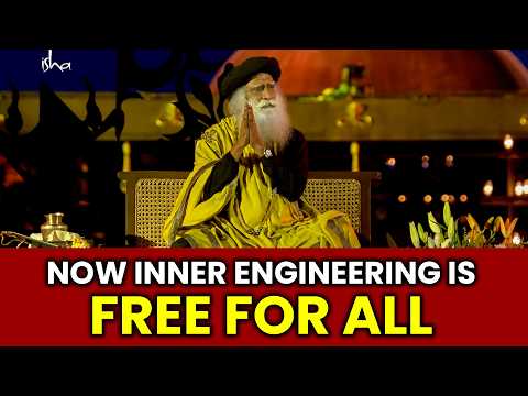 Sadhguru Just Made Inner Engineering FREE for Everyone! | Mahashivratri 2026