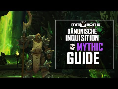 Dämonische Inquisition MYTHIC Guide - Grabmal des Sargeras / Tomb of Sargeras