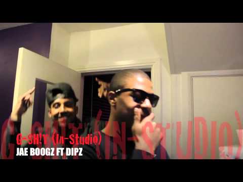 G-SH!T - JAE BOOGZ FT DIPZ (PROD BY CARLITO KHALID) (IN-STUDIO)
