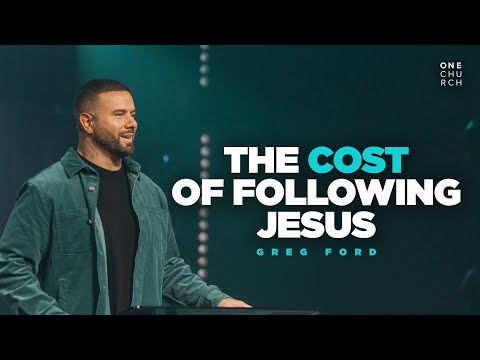 The Cost of Following Jesus | Pastor Greg Ford Sermon | One Church Columbus