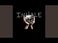 INHALE