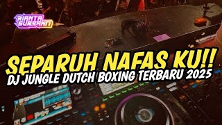Download lagu DJ BOXING SEPARUH NAFAS KU !! DJ JUNGLE DUTCH BOXING BASS BETON PALING TINGGI SEDUNIA TERBARU 2025 mp3 Download lagu DJ BOXING SEPARUH NAFAS KU !! DJ JUNGLE DUTCH BOXING BASS BETON PALING TINGGI SEDUNIA TERBARU 2025 mp3