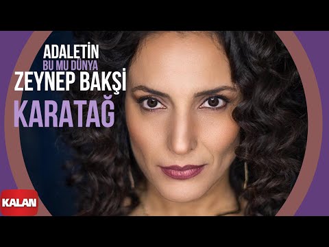 Zeynep Bakşi Karatağ Adaletin Bu Mu Dünya Çukur Dizi Şarkısı © 2019 Kalan Müzik