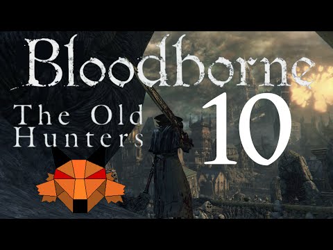 Let's Play Bloodborne DLC: The Old Hunters [PS4/Blind] Part 10 - Butcher Set
