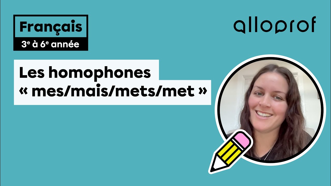 Les homophones « mes/mais/mets/met »