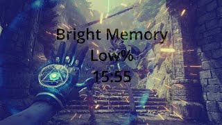 Bright Memory Low% 15:55