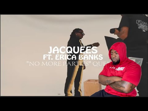 Jacquees ft Erica Banks - No More Parties(Quemix) | REACTION