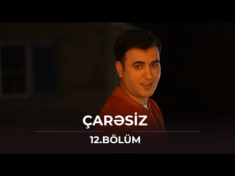 Çarəsiz / 12. Bölüm