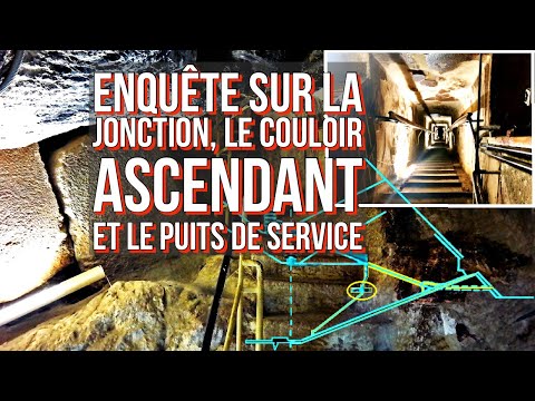 PYRAMIDE DE KHÉOPS - Enquête sur la jonction, le couloir ascendant et le puits de service #3