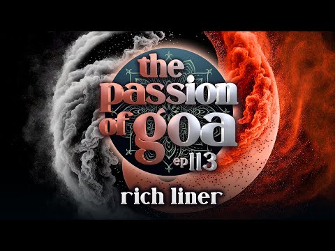 Rich Liner - The Passion Of Goa ep. 113 (Progressive Edition)