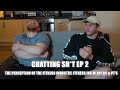 Chatting Sh*t EP 2 - The Perception of the Fitness Industry, Fitness Influencers & Personal Trainers