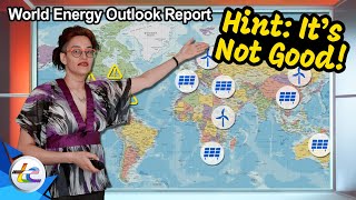 World Energy Outlook: Spoiler, It Ain't Great.