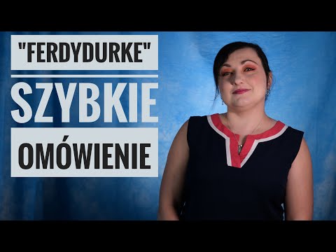 Ferdydurke - streszczenie i omówienie lektury - bardzo szybkie. Matura z polskiego. 257