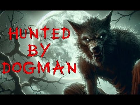 (E.73) True Scary Dogman Stories