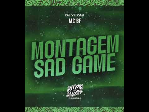 MONTAGEM SAD GAME (REMIX)