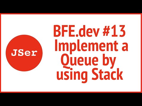 Bfe Implement Queue By Using Stack Js