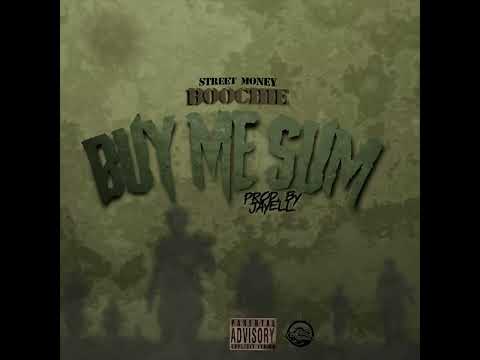 Street Money Boochie - Buy Me Sum (Official Audio)