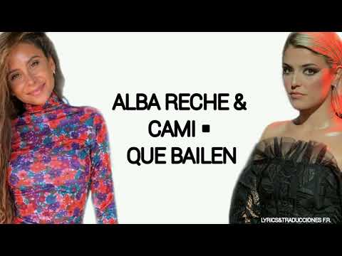 Alba Reche & Cami - Que bailen (Letra)