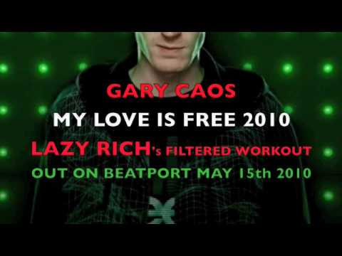 Gary Caos vs Double Exposure - My Love is Free 2010 - Lazy Rich's Filtered Workout RADIO EDIT