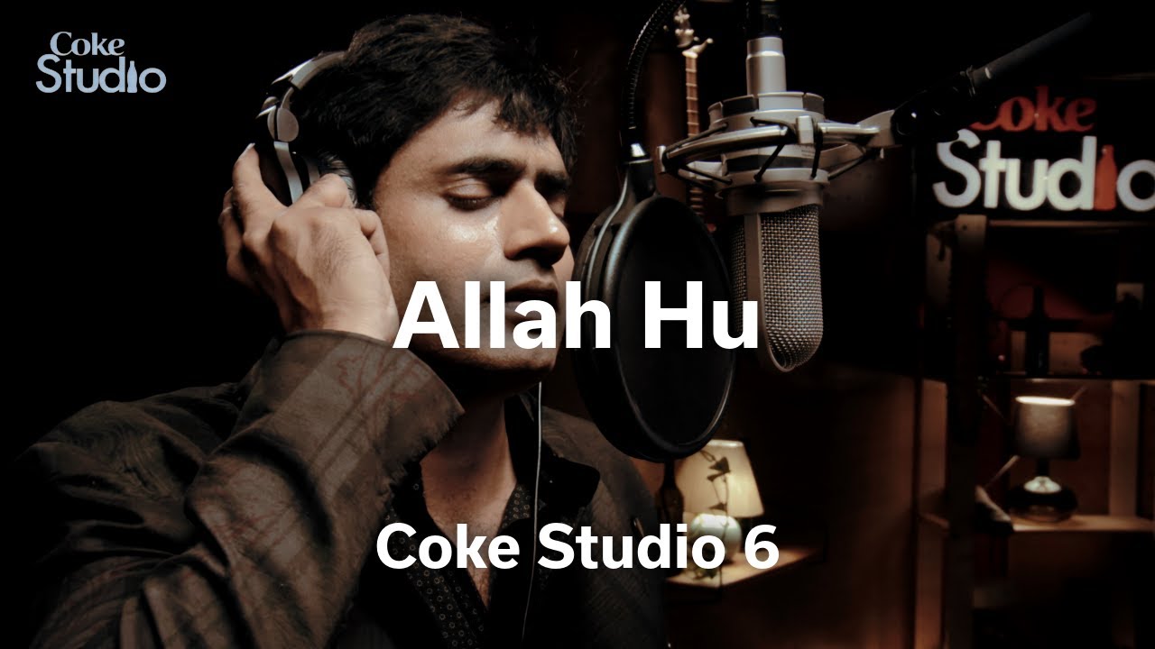 Allah Hu Lyrics  | Coke Studio Pakistan – Season 6 | Abrar-ul-Haq, Sain Zahoor