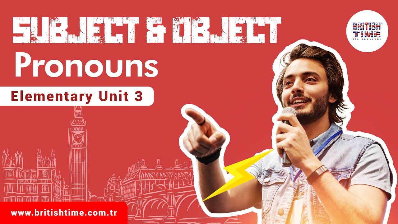 Subject & Object Pronouns / Elementary Unit 3