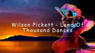 Wilson Pickett  - Land Of A Thousand Dances