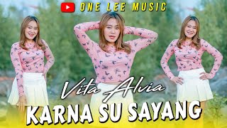 Download lagu Vita Alvia - Karena Su Sayang (DJ Slow Remix) mp3