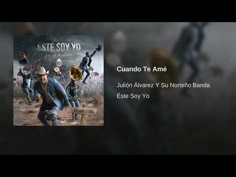 Julión Álvarez Y Su Norteño Banda - Cuando Te Amé (Audio)
