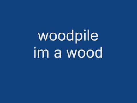 woodpile im a wood